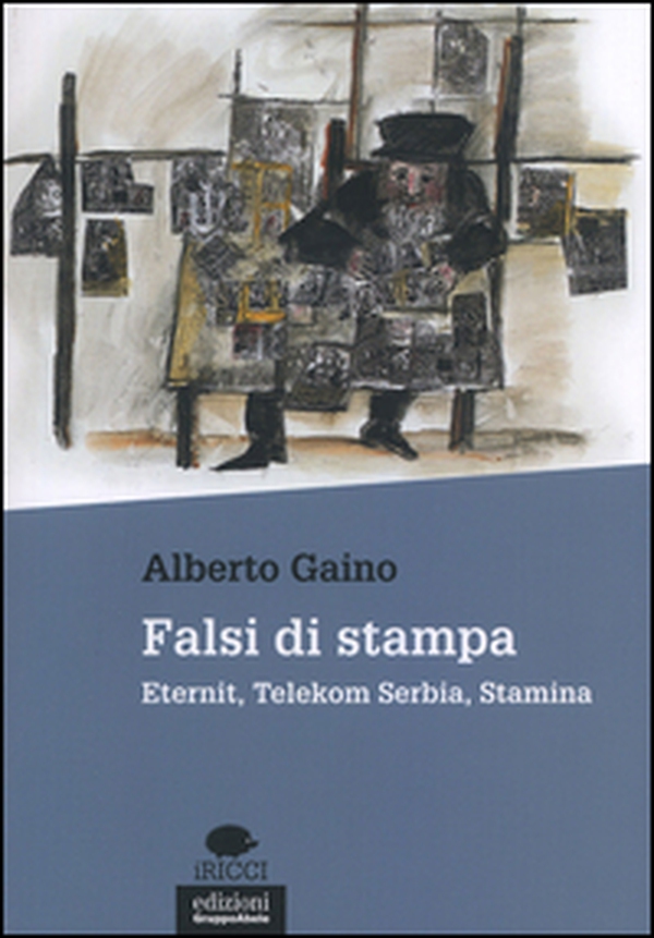 Falsi di stampa. Eternit, Telekom Serbia, Stamina - Librerie.coop Falsi di stampa. Eternit, Telekom Serbia, Stamina - Librerie.coop
