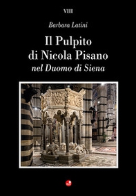 Il Pulpito di Nicola Pisano nel Duomo di Siena - Librerie.coop