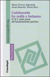 L'adolescente fra realtà e fantasma. Il TAT come prova del funzionamento psichico - Librerie.coop