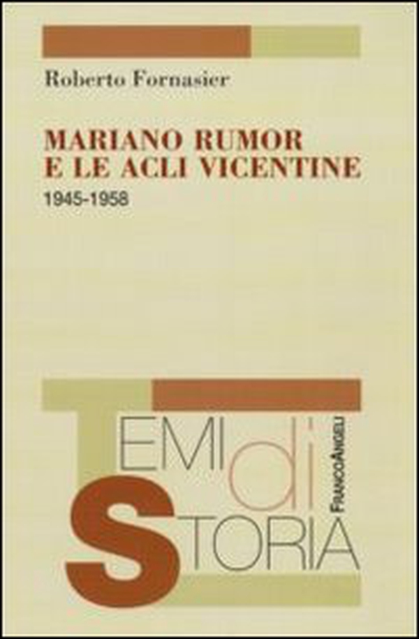 Mariano Rumor e le Acli vicentine 1945-1958 - Librerie.coop Mariano Rumor e le Acli vicentine 1945-1958 - Librerie.coop