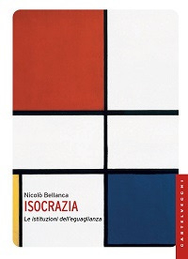 Isocrazia. Le istituzioni dell'eguaglianza - Librerie.coop Isocrazia. Le istituzioni dell'eguaglianza - Librerie.coop