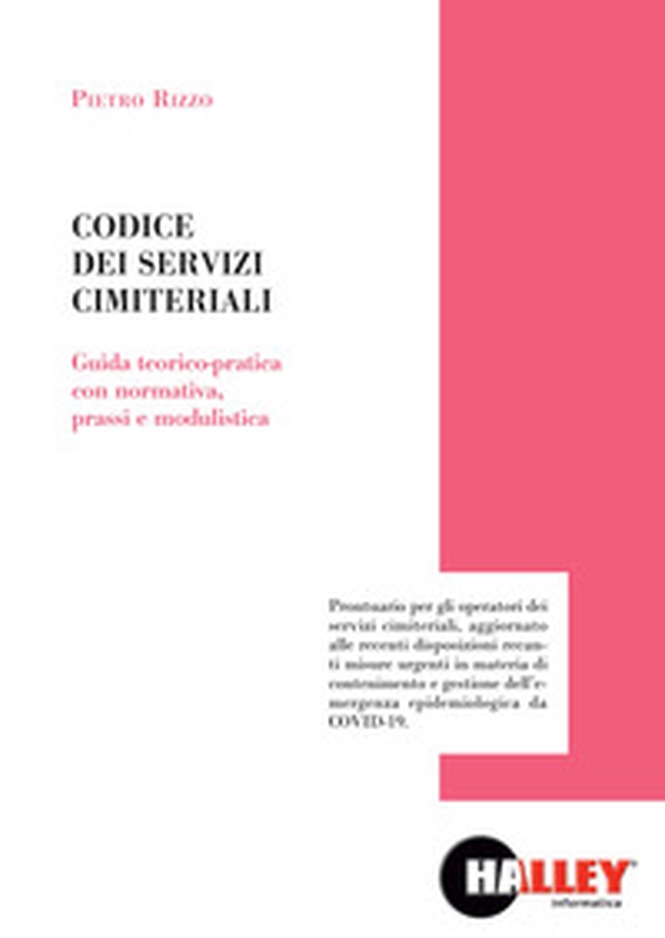 Il codice dei servizi cimiteriali. Guida teorico-pratica con normativa, prassi e modulistica - Librerie.coop Il codice dei servizi cimiteriali. Guida teorico-pratica con normativa, prassi e modulistica - Librerie.coop