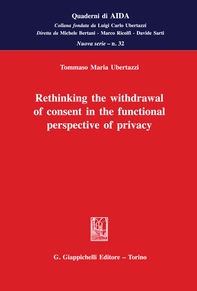 Rethinking the withdrawal of consent in the functional perspective of privacy - e-Book - Librerie.coop Rethinking the withdrawal of consent in the functional perspective of privacy - e-Book - Librerie.coop