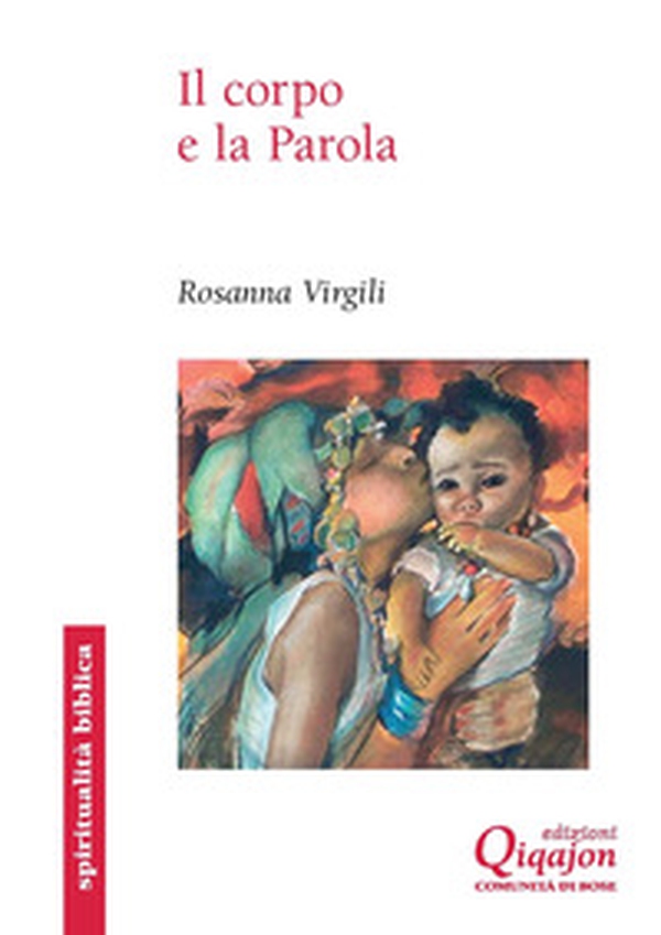 Il Corpo e la Parola - Librerie.coop Il Corpo e la Parola - Librerie.coop