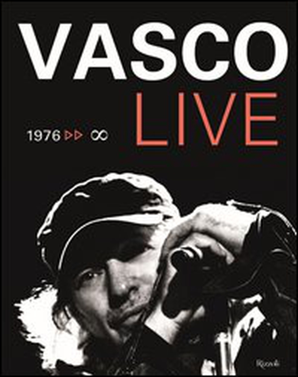 Vasco Live. 1976-infinito - Librerie.coop Vasco Live. 1976-infinito - Librerie.coop