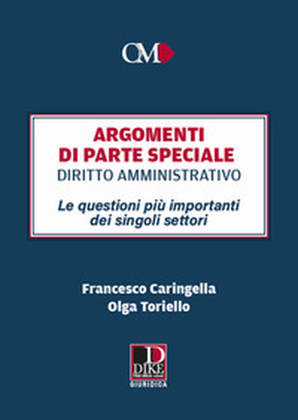 Argomenti di parte speciale. Diritto Amministrativo. Le questioni più importanti dei singoli settori - Librerie.coop Argomenti di parte speciale. Diritto Amministrativo. Le questioni più importanti dei singoli settori - Librerie.coop