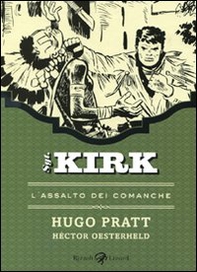 L'assalto dei Comanche. Sgt. Kirk - Vol. 2 - Librerie.coop