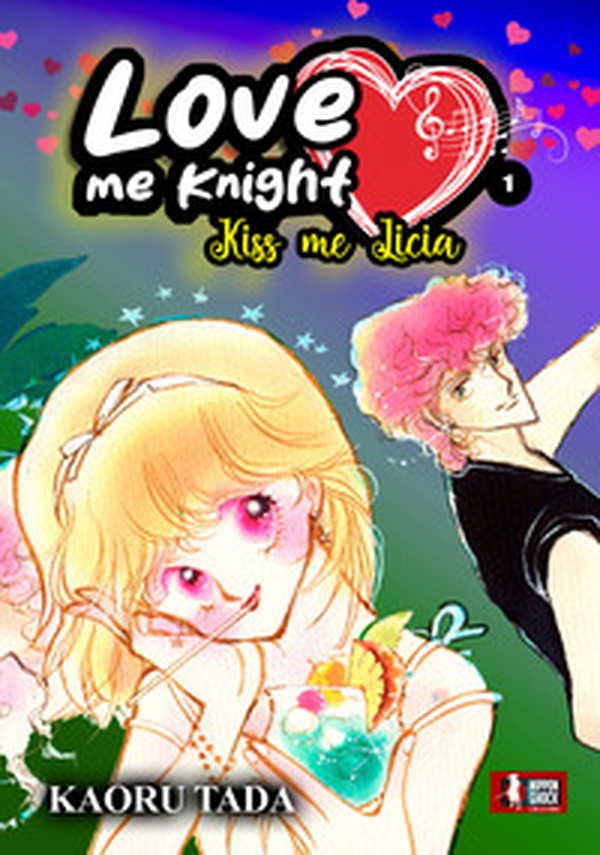 Love me knight. Kiss me Licia - Vol. 1 - Librerie.coop Love me knight. Kiss me Licia - Vol. 1 - Librerie.coop