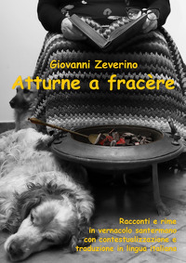Atturne a fracère. Testo santermano e italiano - Librerie.coop Atturne a fracère. Testo santermano e italiano - Librerie.coop
