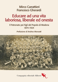 Educare ad una vita laboriosa, liberale ed onesta - Librerie.coop