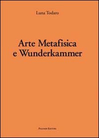 Arte metafisica e Wunderkammer - Librerie.coop