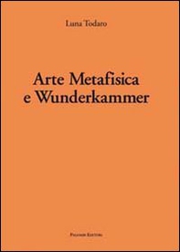 Arte metafisica e Wunderkammer - Librerie.coop Arte metafisica e Wunderkammer - Librerie.coop