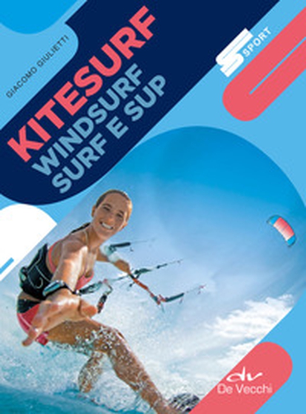 Kitesurf, windsurf, surf e sup - Librerie.coop Kitesurf, windsurf, surf e sup - Librerie.coop