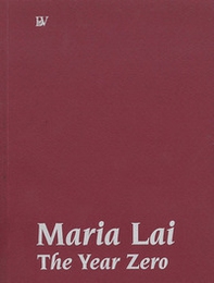 Maria Lai. L'anno zero - Librerie.coop