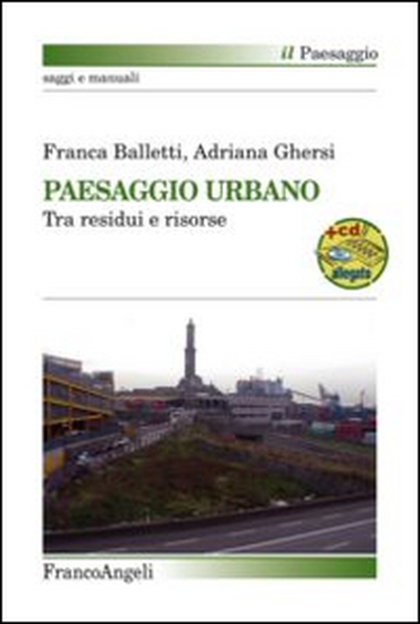 Paesaggio urbano. Tra residui e risorse - Librerie.coop Paesaggio urbano. Tra residui e risorse - Librerie.coop