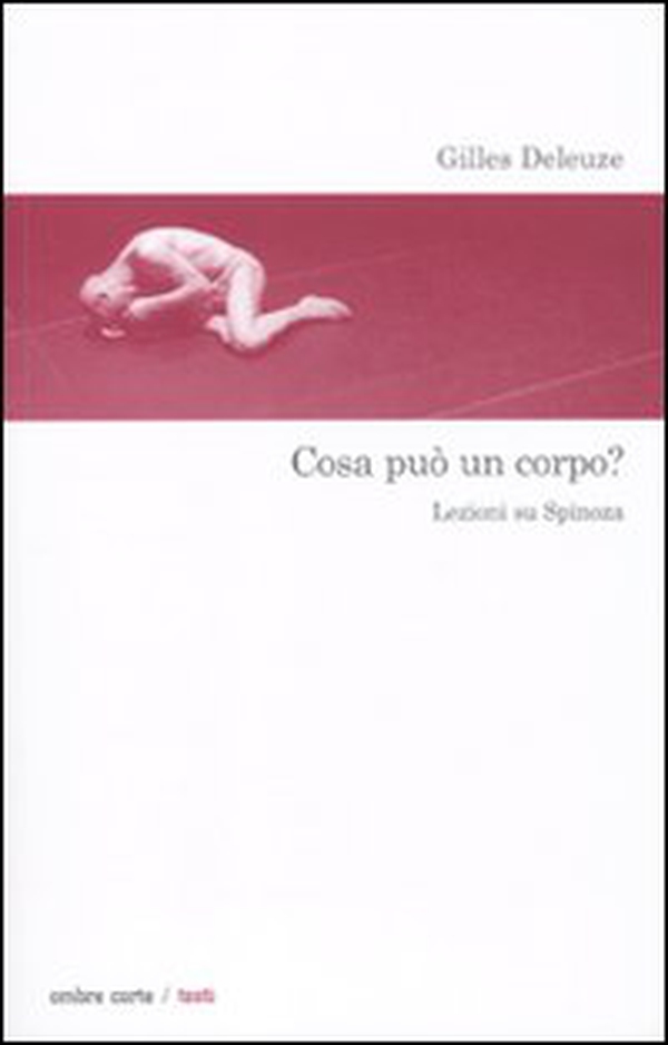 Cosa può un corpo? Lezioni su Spinoza - Librerie.coop Cosa può un corpo? Lezioni su Spinoza - Librerie.coop
