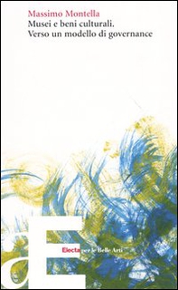 Musei e beni culturali. Verso un modello di governance - Librerie.coop