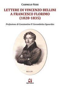 Lettere di Vincenzo Bellini a Francesco Florimo (1828-1835) - Librerie.coop