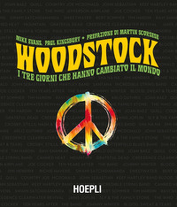 Woodstock. I tre giorni che hanno cambiato il mondo - Librerie.coop Woodstock. I tre giorni che hanno cambiato il mondo - Librerie.coop
