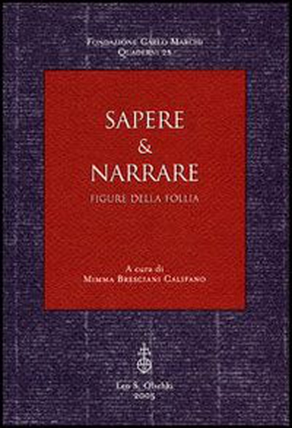 Sapere & narrare. Figure della follia - Librerie.coop Sapere & narrare. Figure della follia - Librerie.coop