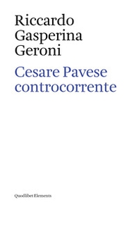 Cesare Pavese controcorrente - Librerie.coop