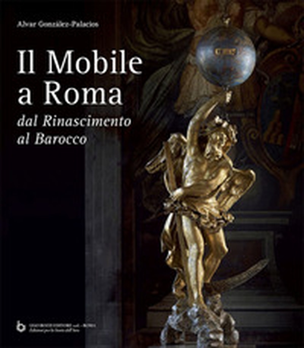 Il mobile a Roma. Dal Rinascimento al Barocco - Librerie.coop Il mobile a Roma. Dal Rinascimento al Barocco - Librerie.coop