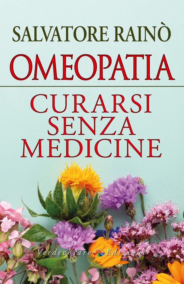 Omeopatia Curarsi senza medicine - Librerie.coop Omeopatia Curarsi senza medicine - Librerie.coop