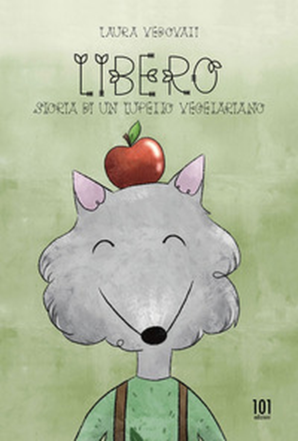 Libero. Storia di un lupetto vegetariano - Librerie.coop Libero. Storia di un lupetto vegetariano - Librerie.coop
