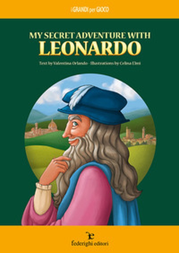 My secret adventure with Leonardo - Librerie.coop My secret adventure with Leonardo - Librerie.coop