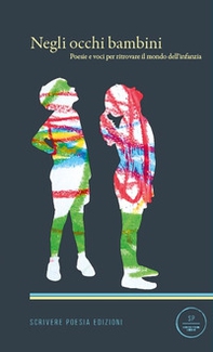 Negli occhi bambini. Poesie e voci per ritrovare l'infanzia - Librerie.coop Negli occhi bambini. Poesie e voci per ritrovare l'infanzia - Librerie.coop