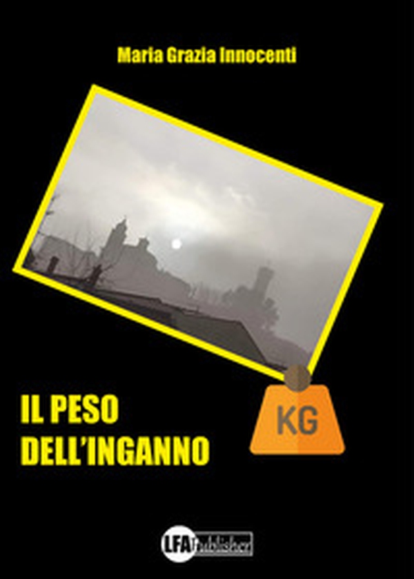 Il peso dell'inganno - Librerie.coop Il peso dell'inganno - Librerie.coop