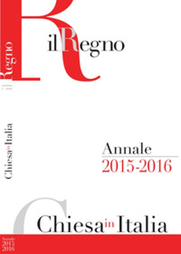 Chiesa in Italia 2015-2016. Annale de Il Regno - Librerie.coop Chiesa in Italia 2015-2016. Annale de Il Regno - Librerie.coop
