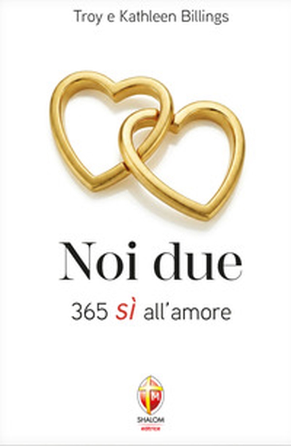 Noi due. 365 sì all'amore - Librerie.coop