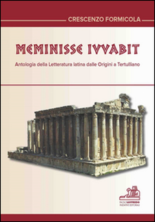 Meminisse iuvabit. Antologia della letteratura latina dalle origini a Tertulliano - Librerie.coop Meminisse iuvabit. Antologia della letteratura latina dalle origini a Tertulliano - Librerie.coop