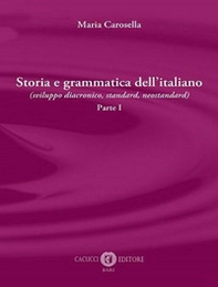 Storia e grammatica dell'italiano (sviluppo diacronico, standard, neostandard) - Librerie.coop