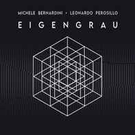 Eigengrau. Michele Bernardini Leonardo Perosillo - Librerie.coop Eigengrau. Michele Bernardini Leonardo Perosillo - Librerie.coop