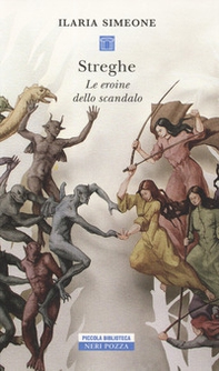 Streghe. Le eroine dello scandalo - Librerie.coop