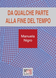 Da qualche parte alla fine del tempo - Librerie.coop