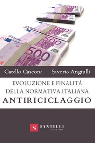 Evoluzione e finalità della normativa italiana antiriciclaggio - Librerie.coop