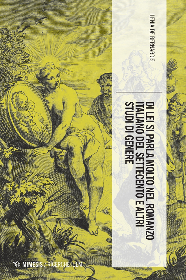 Di lei si parla molto nel romanzo italiano del Settecento e altri studi di genere - Librerie.coop Di lei si parla molto nel romanzo italiano del Settecento e altri studi di genere - Librerie.coop