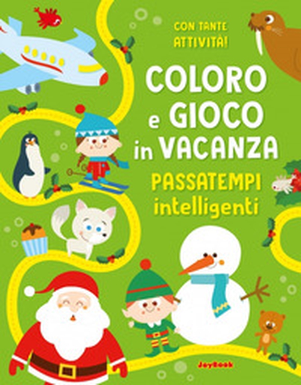 Coloro e gioco in vacanza. Passatempi intelligenti - Librerie.coop Coloro e gioco in vacanza. Passatempi intelligenti - Librerie.coop