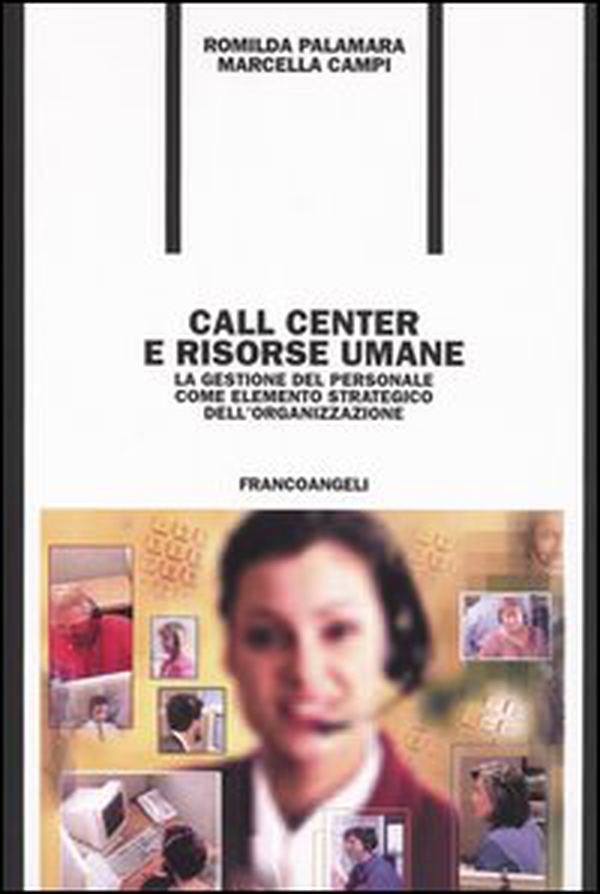 Call center e risorse umane. La gestione del personale come elemento strategico dell'organizzazione - Librerie.coop