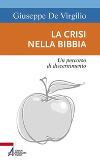 La crisi nella Bibbia. Un percorso di discernimento - Librerie.coop