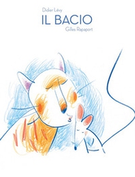 Il bacio - Librerie.coop Il bacio - Librerie.coop