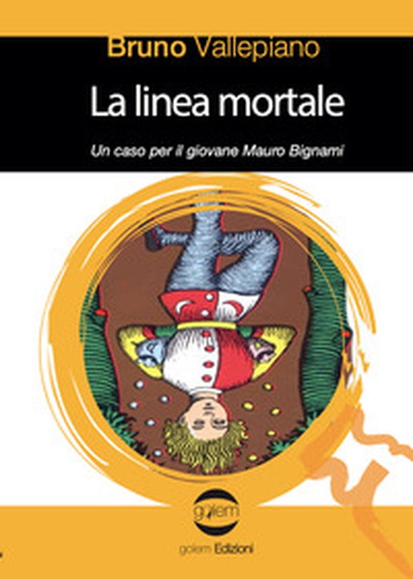 La linea mortale. Un caso per il giovane Mauro Bignami - Librerie.coop La linea mortale. Un caso per il giovane Mauro Bignami - Librerie.coop