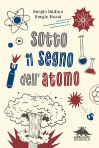 Sotto il segno dell'atomo - Librerie.coop