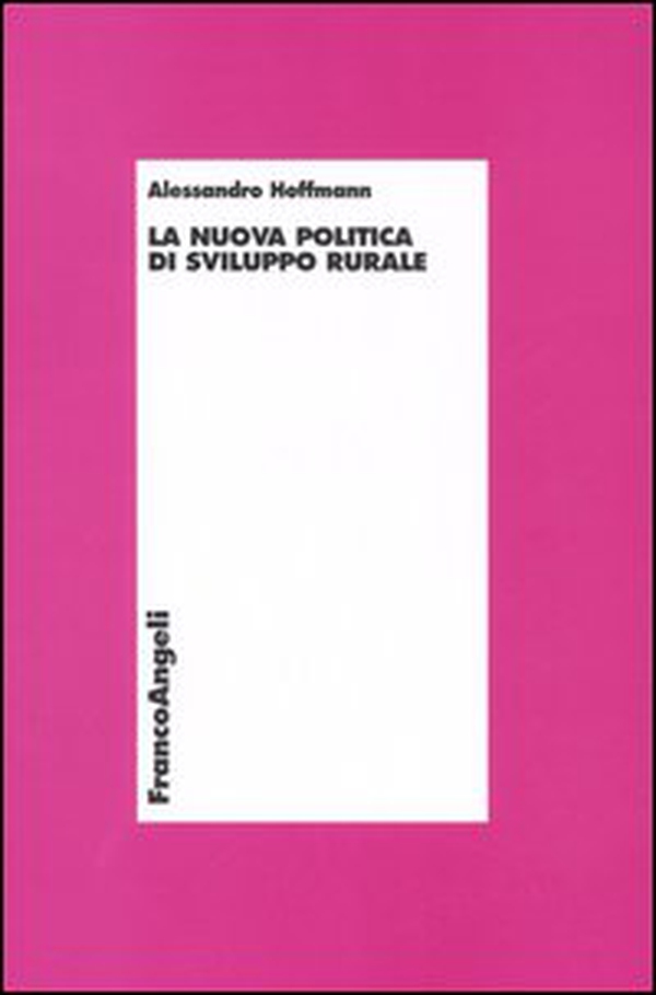 La nuova politica di sviluppo rurale - Librerie.coop La nuova politica di sviluppo rurale - Librerie.coop