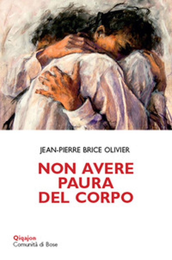 Non avere paura del corpo - Librerie.coop Non avere paura del corpo - Librerie.coop