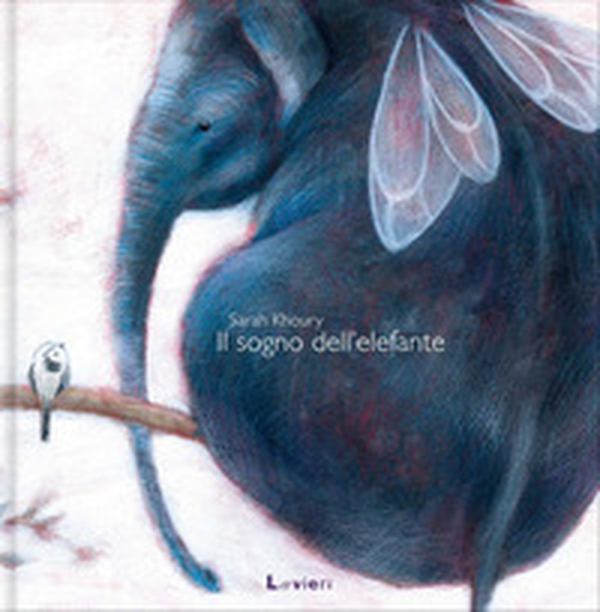 Il sogno dell'elefante - Librerie.coop Il sogno dell'elefante - Librerie.coop