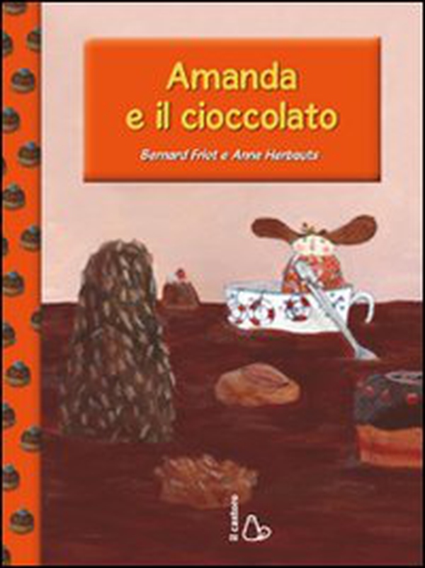 Amanda e il cioccolato - Librerie.coop Amanda e il cioccolato - Librerie.coop